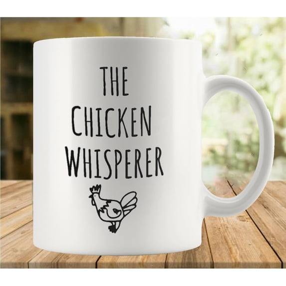 The Chicken Whisperer 11oz Mug, Double Side Printed White Coffee Mug Perfect Funny Gift for everyone