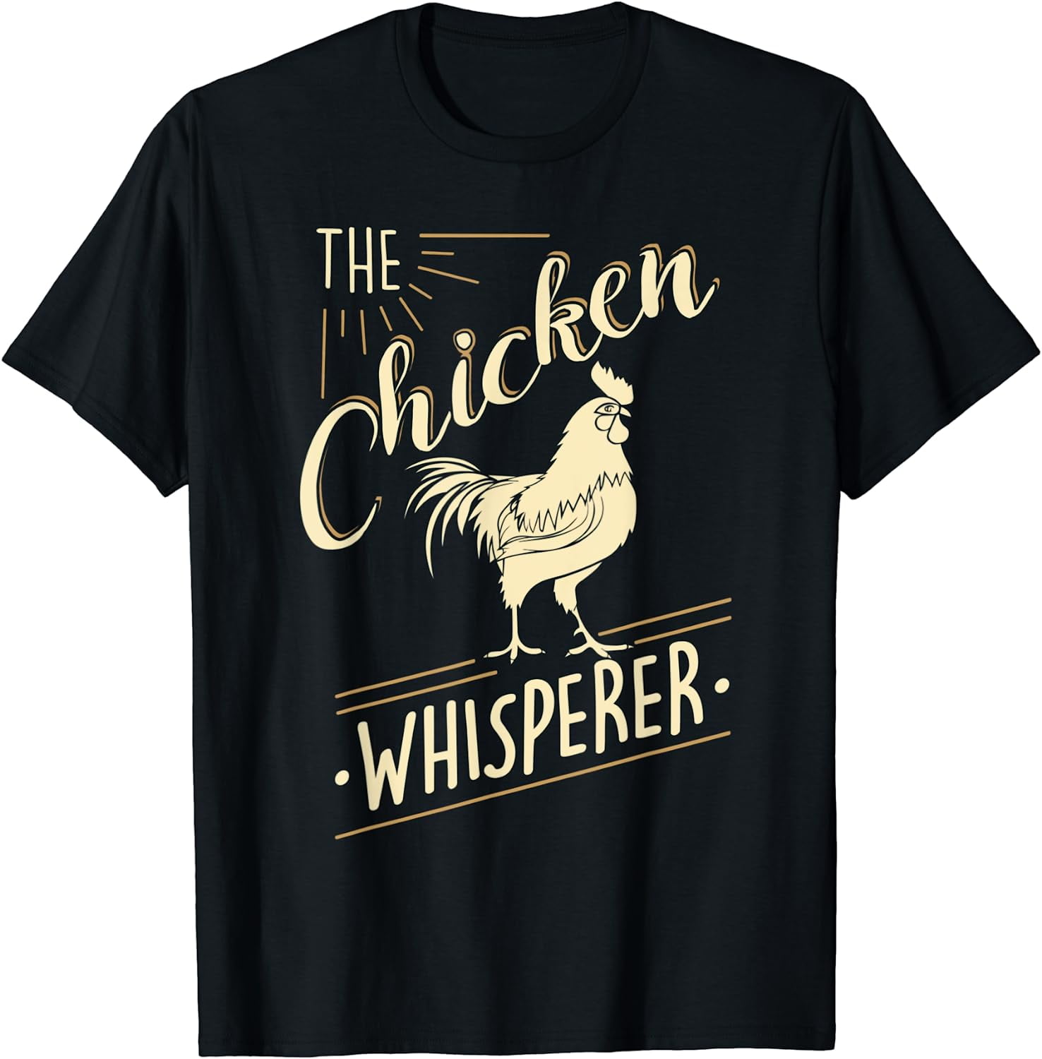 The Chicken Whisperer Funny Chicken Lover Farming T-Shirt T-Shirt ...