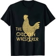 thumbnail image 1 of The Chicken Whisperer Funny Chicken Lover Farming T-Shirt, 1 of 5