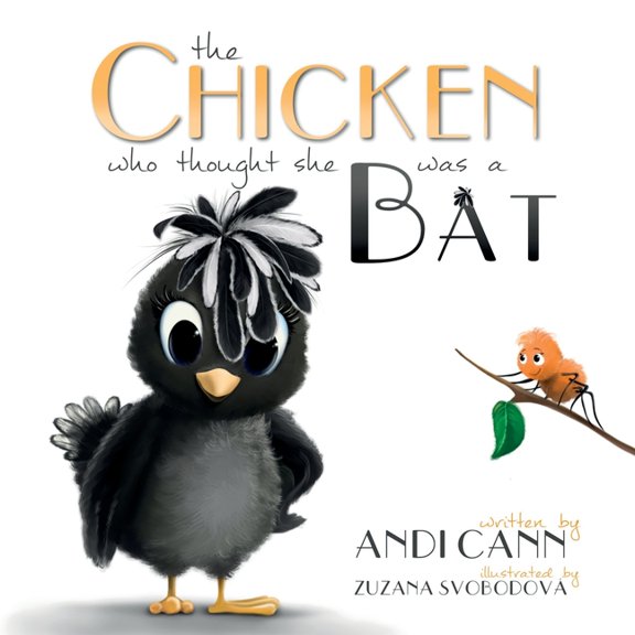 The Chicken Who Thought She Was a Bat, (Paperback)