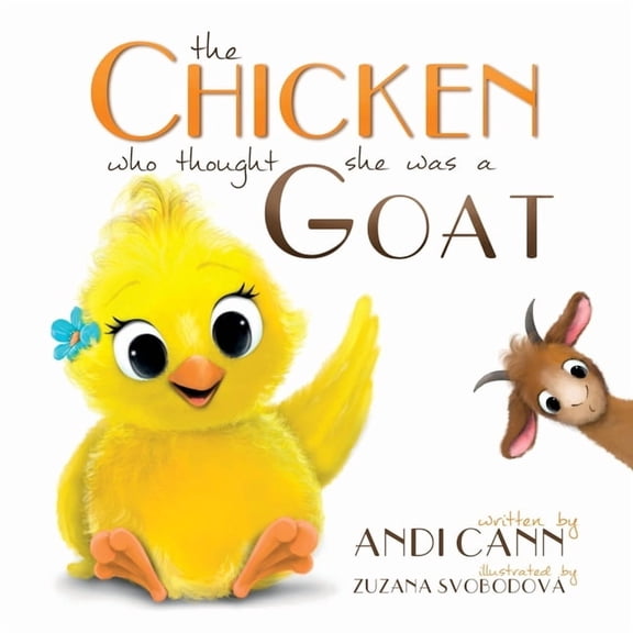 The Chicken Who Thought She Was a Goat, (Paperback)