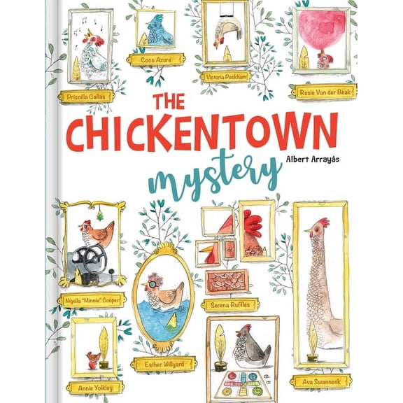 The Chickentown Mystery - A Whodunit Picture Book for Kids about Problem-Solving and Observation, (Hardcover)