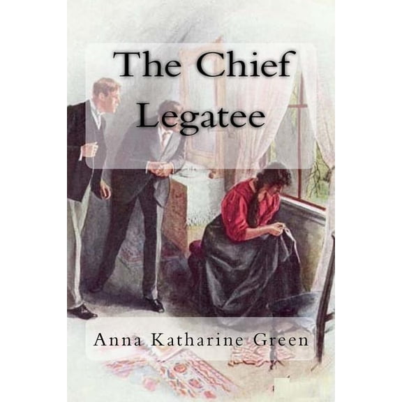 The Chief Legatee (Paperback)