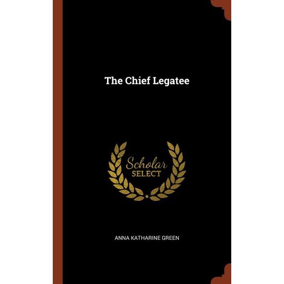 The Chief Legatee (Hardcover)