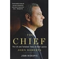 thumbnail image 1 of Pre-Owned The Chief: The Life and Turbulent Times of Chief Justice John Roberts (Paperback) 1541675436 9781541675438, 1 of 1