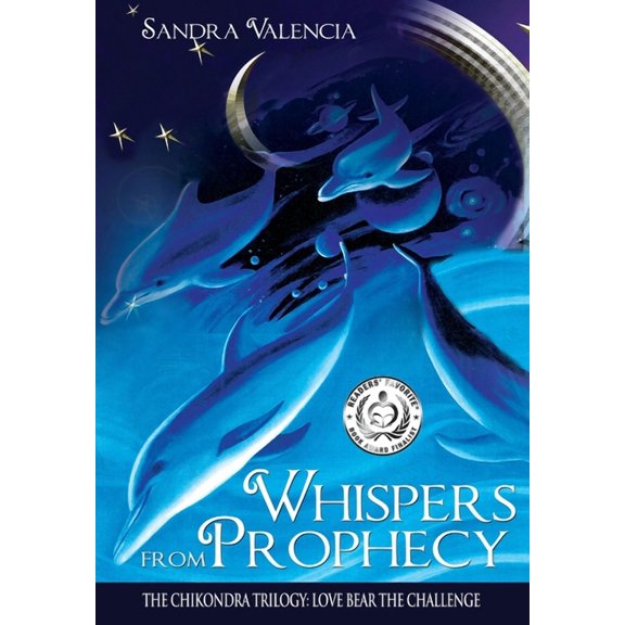 The Chikondra Trilogy Whispers from Prophecy: Love Bear the Challenge, Book 2, (Hardcover)