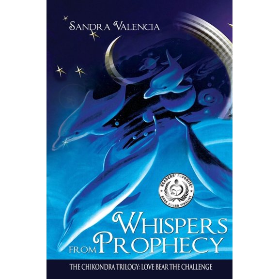 The Chikondra Trilogy Whispers from Prophecy: Love Bear the Challenge, Book 2, (Paperback)