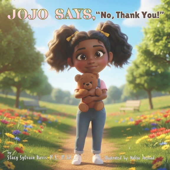 The Child Safety Book Package JoJo Says, No, Thank You!: A Child's Guide to Body Boundaries, Feelings, and Speaking Up, (Paperback)