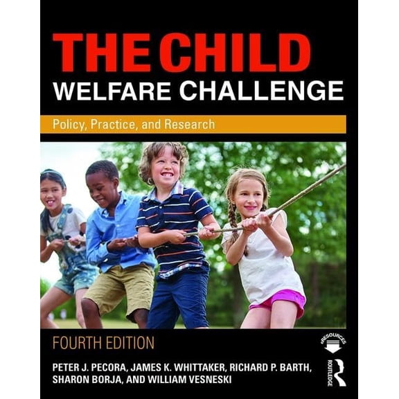 Pre-Owned The Child Welfare Challenge: Policy, Practice, and Research (Paperback) 0815351666 9780815351665