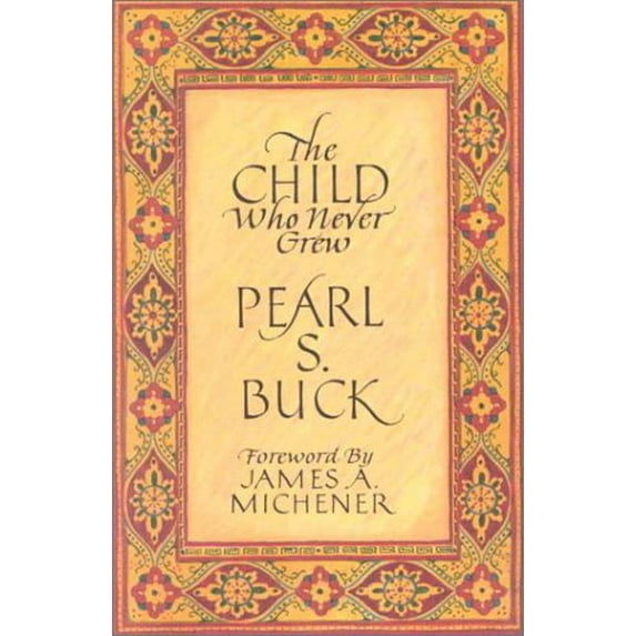 Pre-Owned The Child Who Never Grew (Paperback) 0933149492 9780933149496