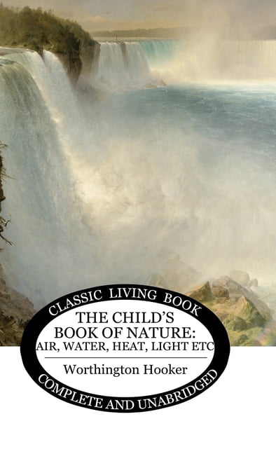 The Child's Book of Nature Air Light etc, (Hardcover)