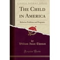 thumbnail image 1 of The Child in America : Behavior Problems and Programs (Classic Reprint), 1 of 1