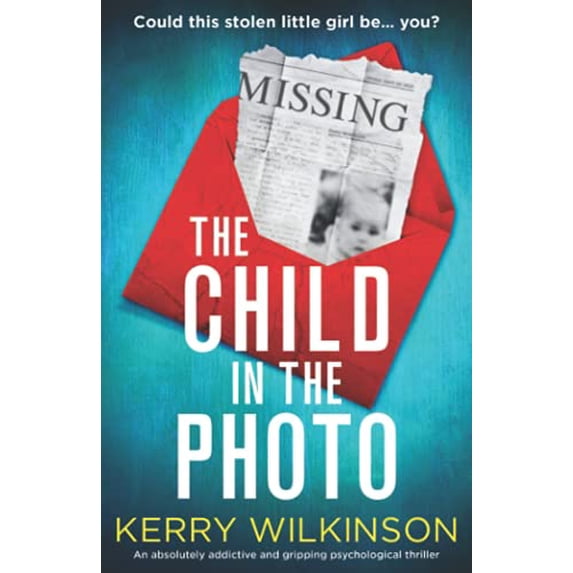 Pre-Owned The Child in the Photo: An absolutely addictive and gripping psychological thriller (Paperback) 1800195044 9781800195042