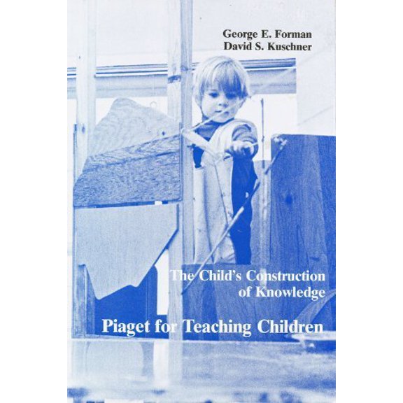 Pre-Owned The Child's Construction of Knowledge: Piaget for Teaching Children (Paperback) 091267492X 9780912674926