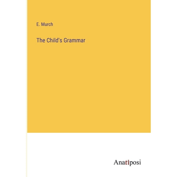 The Child's Grammar, (Paperback)