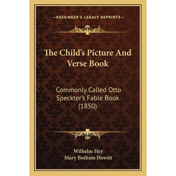 The Child's Picture And Verse Book : Commonly Called Otto Speckter's Fable Book (1850) (Paperback)