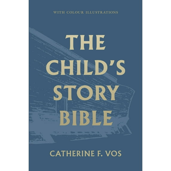 The Child's Story Bible, (Hardcover)