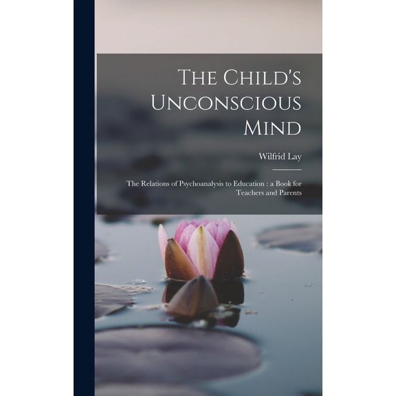 The Child's Unconscious Mind (Hardcover)