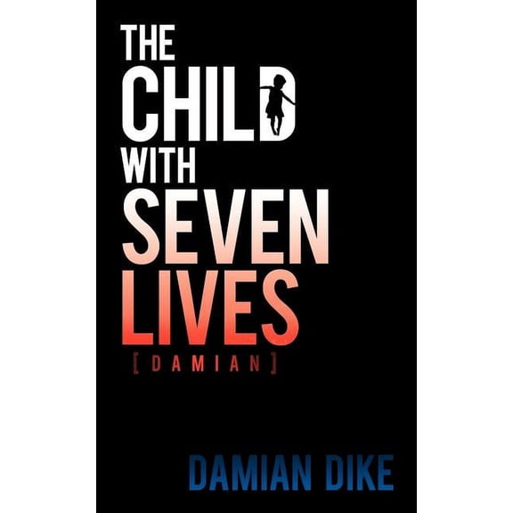 The Child with Seven Lives: Damian, (Paperback)