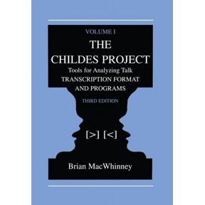 The Childes Project: Tools for Analyzing Talk, Volume I: Transcription format and Programs, (Paperback)