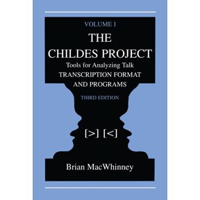 The Childes Project: Tools for Analyzing Talk, Volume I: Transcription format and Programs, (Hardcover)