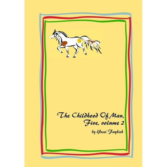 The Childhood Of Man, Five, volume 2, (Paperback)