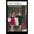 thumbnail image 1 of The Children: Edith Wharton (Classics, Literature) [Annotated], 1 of 1