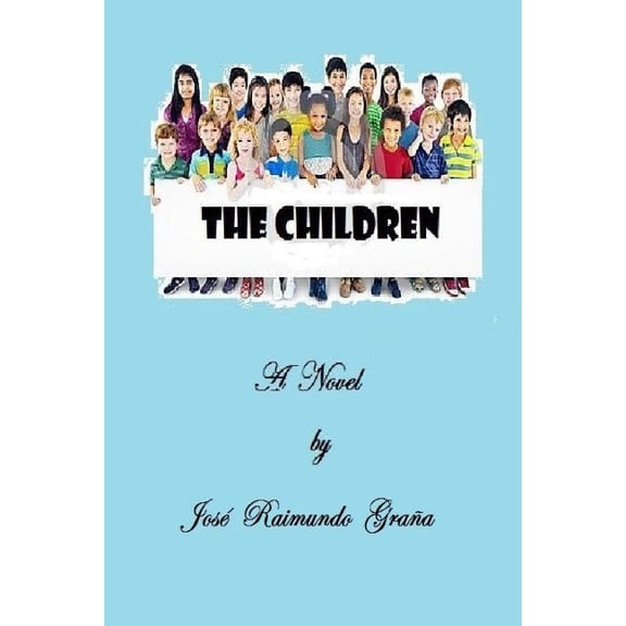 The Children Paperback 1533649286 9781533649287 Jos Raimundo Graa