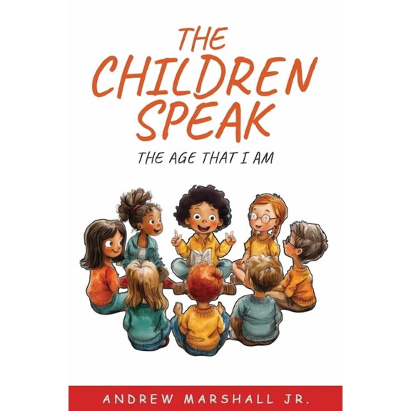 The Children Speak: The Age That I Am, (Paperback)