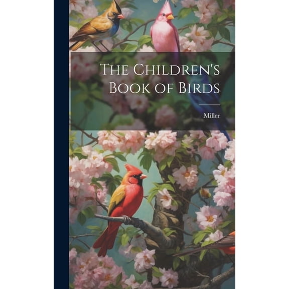 The Children's Book of Birds, (Hardcover)