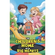 The Childrens Home with Big Hearts, Paperback