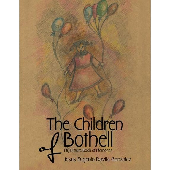 The Children of Bothell: My Picture Book of Memories
