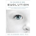 thumbnail image 1 of Pre-Owned The Children of Now . . . Evolution: How We Can Support the Fast-Forward Evolution of Our Children and Our Race (Paperback) 1578635659 9781578635658, 1 of 1