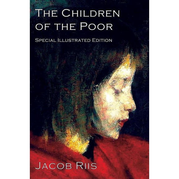 The Children of the Poor: A Child Welfare Classic, (Paperback)