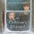 thumbnail image 1 of Pre-Owned The Children's Blizzard (Audiobook 9780525492764) by Melanie Benjamin, Cassandra Campbell, 1 of 1
