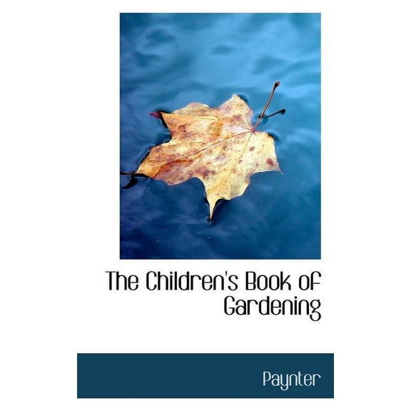 The Children's Book of Gardening (Paperback)