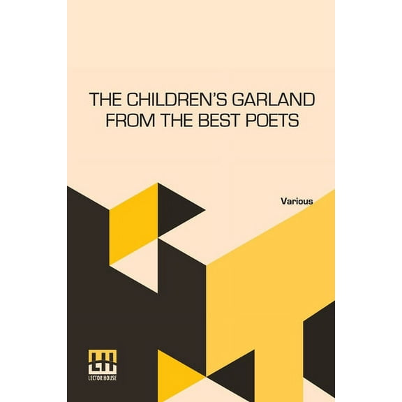 The Children's Garland From The Best Poets, (Paperback)