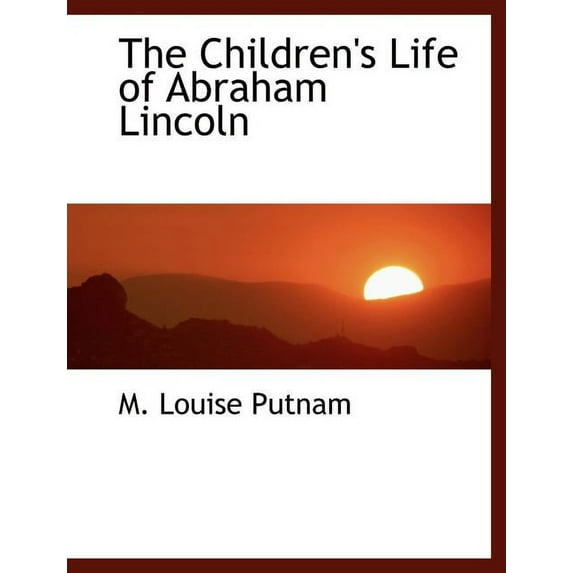 The Children's Life of Abraham Lincoln (Paperback)(Large Print)