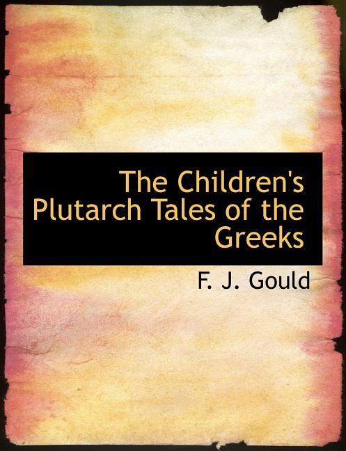 The Children's Plutarch Tales of the Greeks (Paperback)