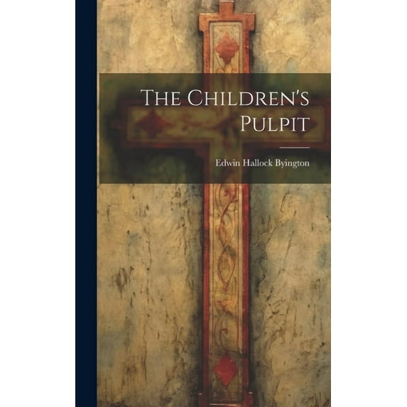 The Children's Pulpit (Hardcover)