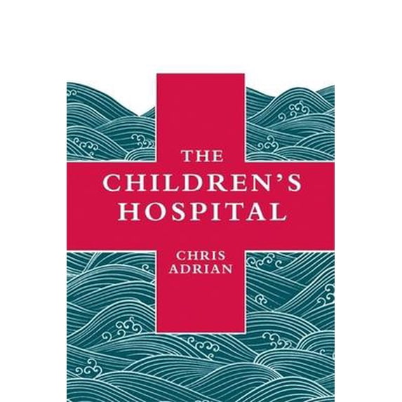 Pre-Owned The Children's Hospital (Hardcover) 1932416609 9781932416602
