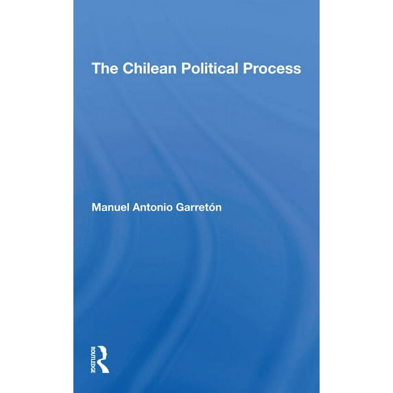 The Chilean Political Process, (Paperback)