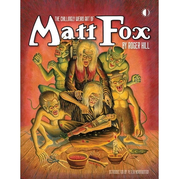 The Chillingly Weird Art of Matt Fox (Hardcover)