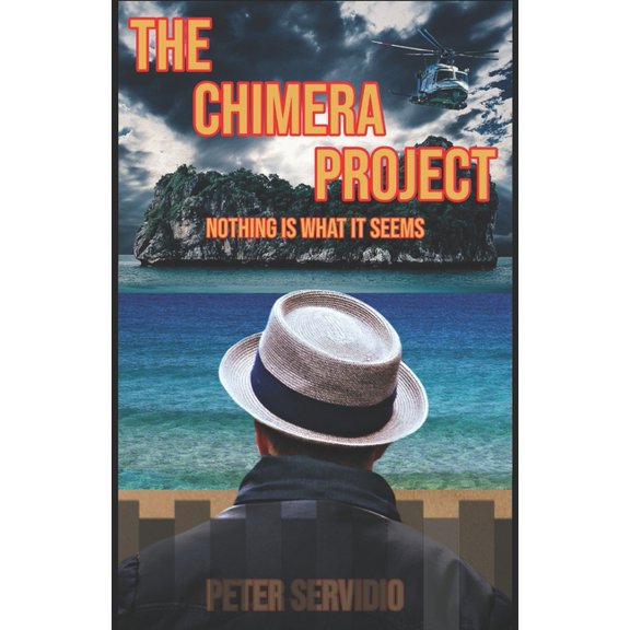 The Chimera Project: Nothing is What it Seems, (Paperback)