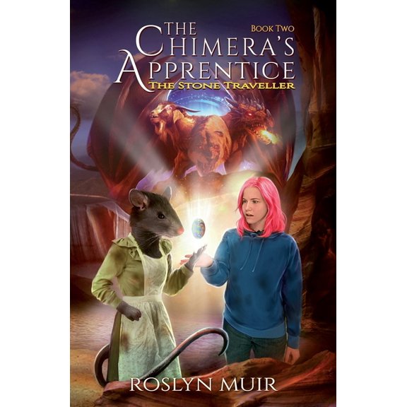 The Chimera's Apprentice The Chimera's Apprentice Book Two: The Stone Traveller, Book 2, (Paperback)