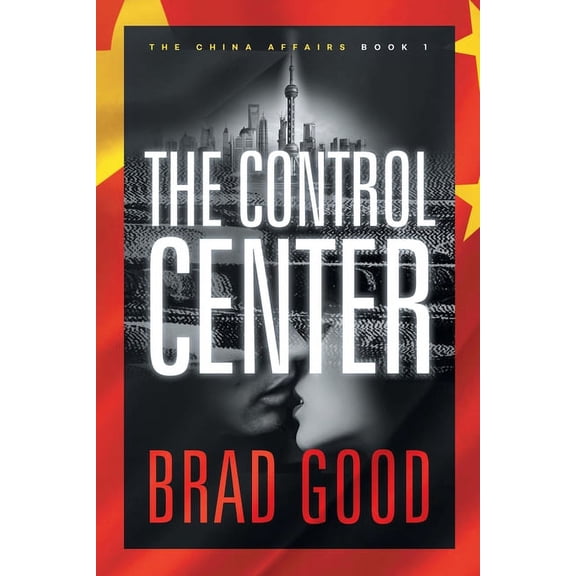 The China Affairs The Control Center (Book 1): The China Affairs, Book 1, (Paperback)