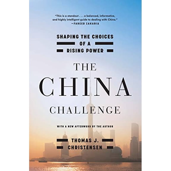 Pre-Owned The China Challenge: Shaping the Choices of a Rising Power (Paperback) 0393352994 9780393352993
