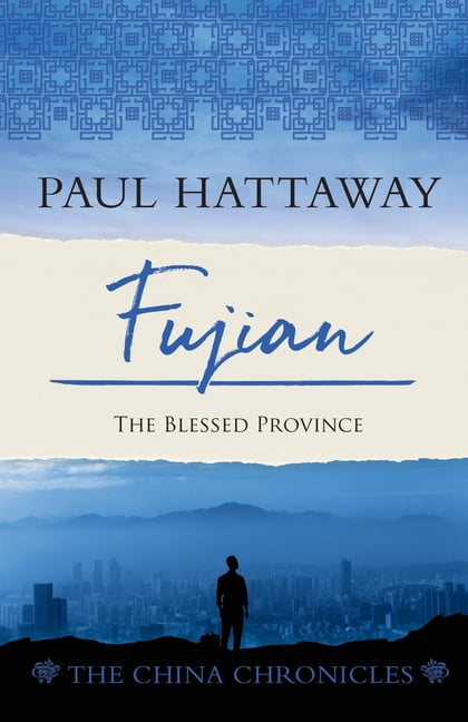 The China Chronicles Fujian: The Blessed Province, Book 9, (Paperback)