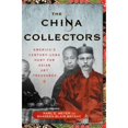 thumbnail image 1 of Pre-Owned The China Collectors: America's Century-Long Hunt for Asian Art Treasures (Hardcover) 1137279761 9781137279767, 1 of 1