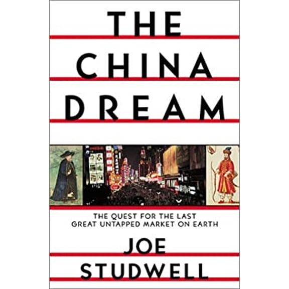 Pre-Owned The China Dream: The Quest for the Last Great Untapped Market on Earth (Hardcover) 0871138298 9780871138293